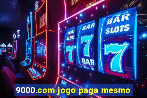 9000.com jogo paga mesmo